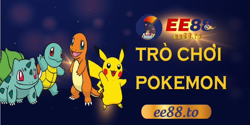 EE88_Trò chơi pokemon cực cuốn với 5 tựa game hot hit nhất
