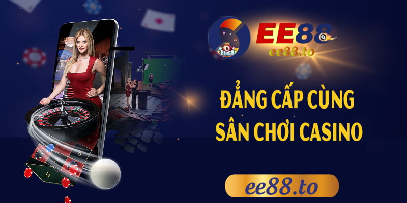 Casino trực tuyến EE88